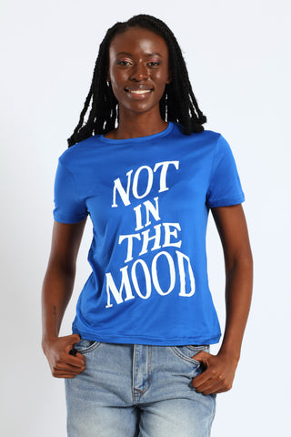 Not In The Mood Regular Tee - Cobalt